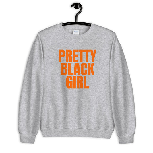 Pretty Black Girl Sweatshirt