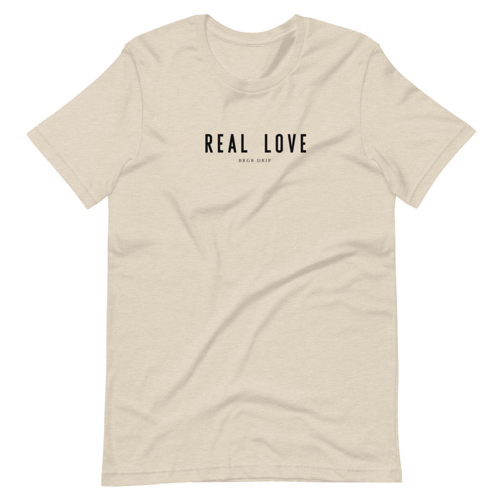 Real Love Unisex T-Shirt